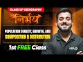 Nirbhay Batch 12th Geography  | Population Distribution, Density, Growth and Composition (L-1) 👇