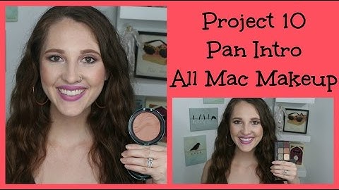 Project 10 Pan Intro ALL MAC MAKEUP