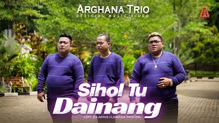 Arghana Trio - Sihol Tu Dainang  ( ) Lagu Batak Terbaru 2022