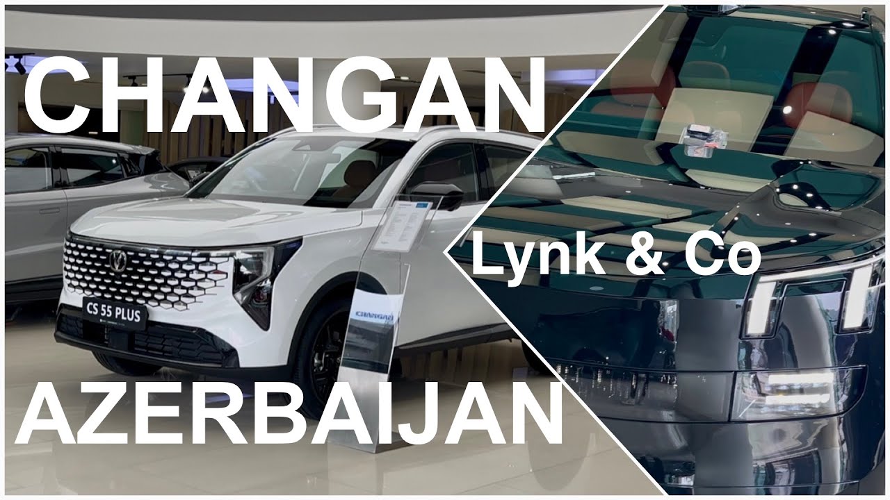 CHANGAN AZERBAIJAN / Lynk & Co