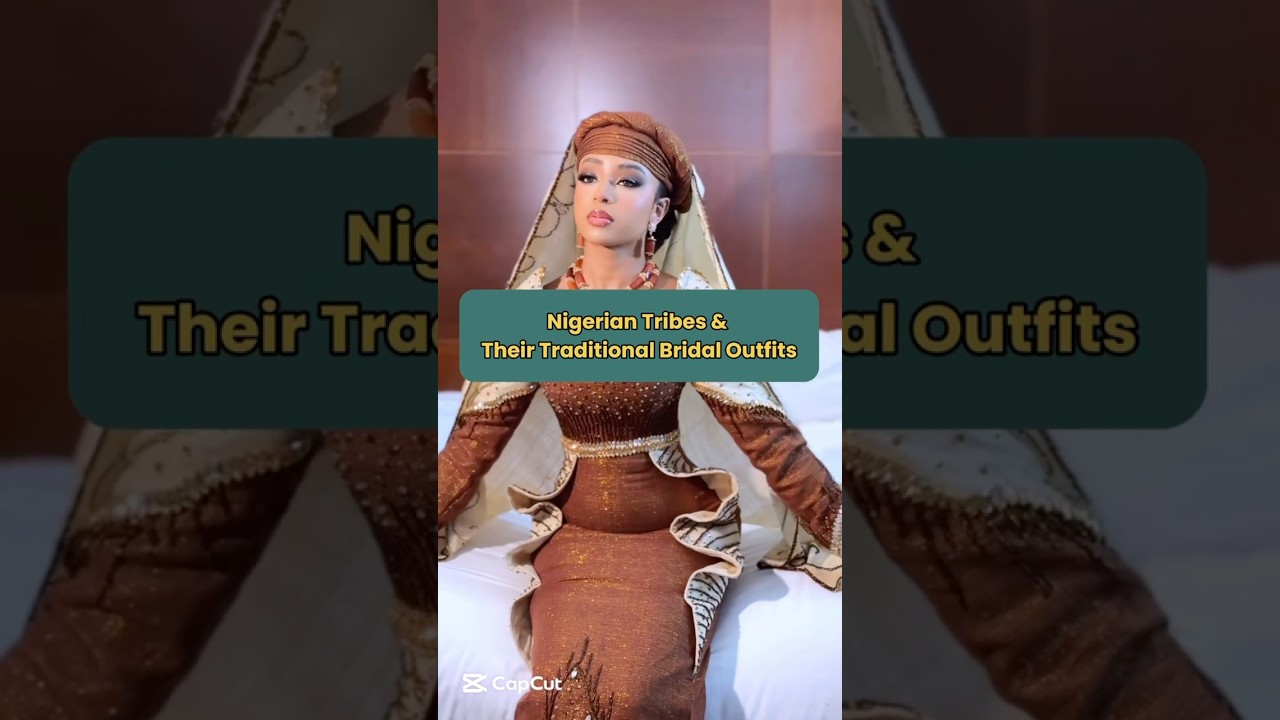 Bridal Outfits for Different Nigerian Tribes #nigerianwedding #wedding