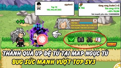 Hồi Ức Ngọc Rồng - Thành Quả Úp Đệ Tại Map Ngục Tù , Đồ Rơi Như Mưa Luôn, Bug Sức Mạnh Vượt Top Sv3