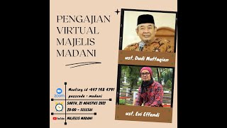 Pengajian Virtual Majelis Madani || Ustadz Dudi Muttaqien|| Ustadz Uu Suhendar||Ustadz Evie Effendi screenshot 2