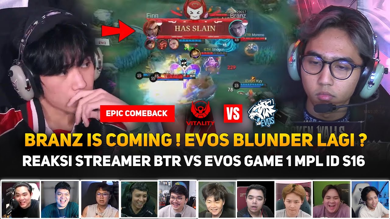 BRANZ IS COMING ! EVOS BLUNDER LAGI ? WHAT A COMEBACK REAKSI STREAMER EVOS VS BTR GAME 1 MPL ID S16