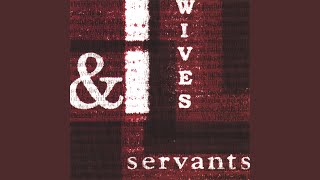 Wives And Servants