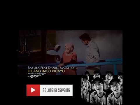 HILANG RASO PICAYO - RAYOLA FEATURING DANIEL MAESTRO | Salingka Sayang