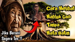 BUKTIKAN‼️6 Cara Melihat Makhluk Gaib dengan Mudah