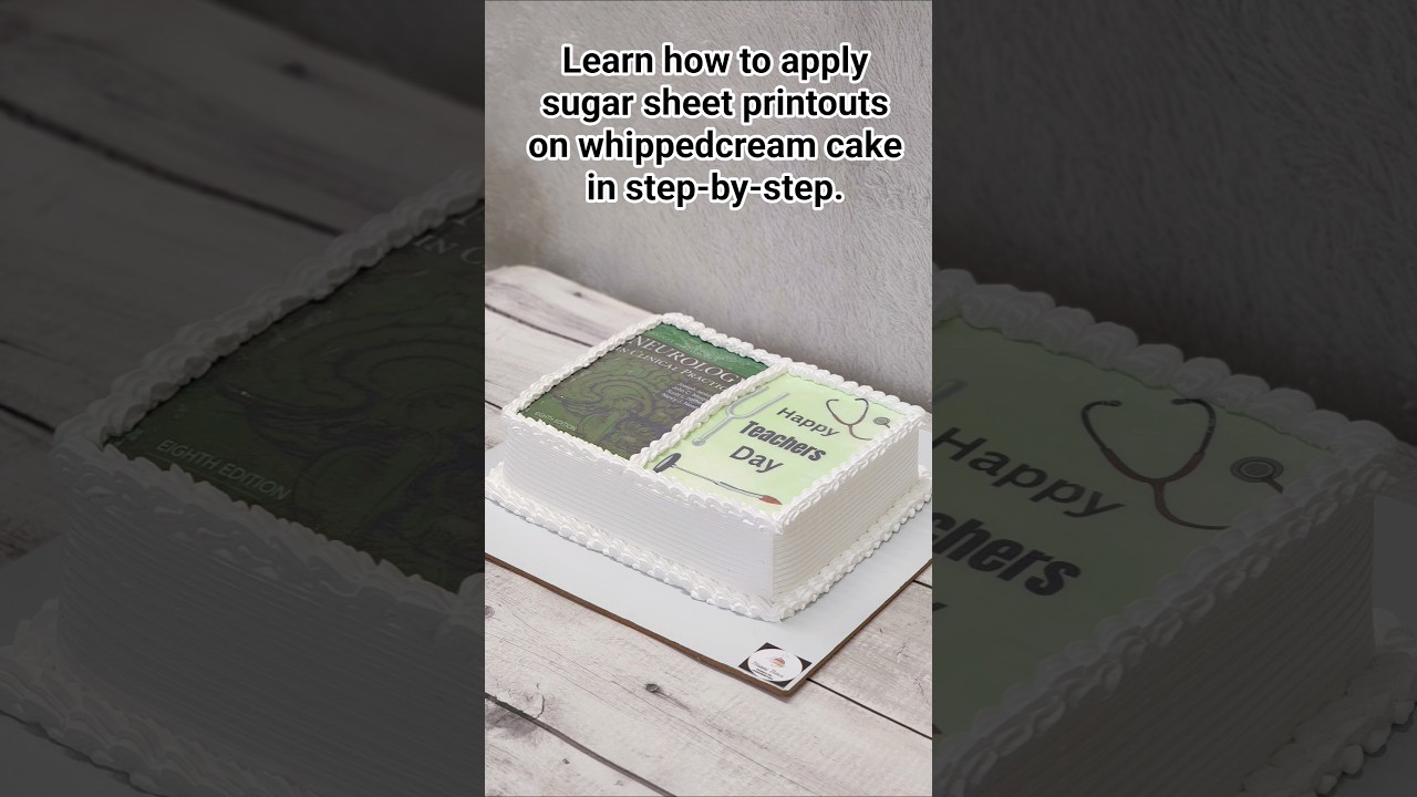 Learn How to apply Sugar Sheet printouts on whippedcream cakes in easy steps😍 