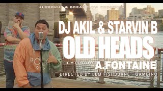 DJ AKIL &amp; STARVIN B &quot;Old Heads&quot; feat.  A.Fontaine (Dir. by Lemfishburne - Gambino)