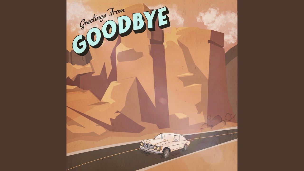 Watch Goodbye on YouTube Watch Goodbye on YouTube