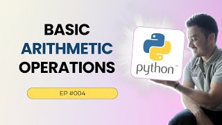 4. Arithmetic and Assignment Operator in Python | Basics of Operators | Python for Beginners