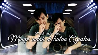Andri Yulianto - Mimpi indah di bulan Agustus || Lagu ciptaan sendiri (Official Music Video)