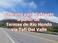 De Termas de Río Hondo a Cafayate via Taffí del Valle - Argentina - Janeiro 2018