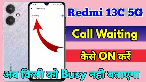 redmi 13c 5g call waiting setting | redmi 13c 5g me call waiting kaise kare