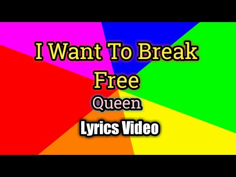 I Want To Break Free - Queen