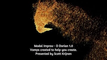 Modal Improv - D Dorian 1.0 - Vamps created to help you create. Presented by Scott Krijnen