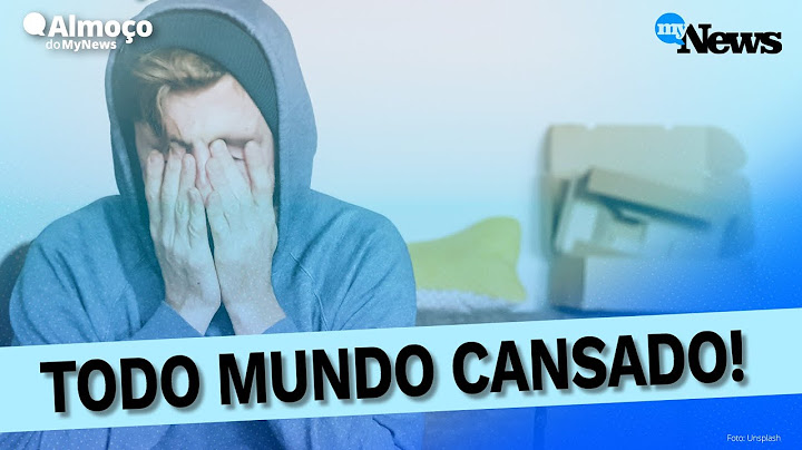 Tá cansado?! Psiquiatra fala a relação entre o momento em que estamos vivendo e a saúde mental
