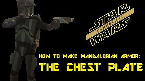 How to Make Mandalorian Armor (Part 3: The Chest Plate and Final Product)