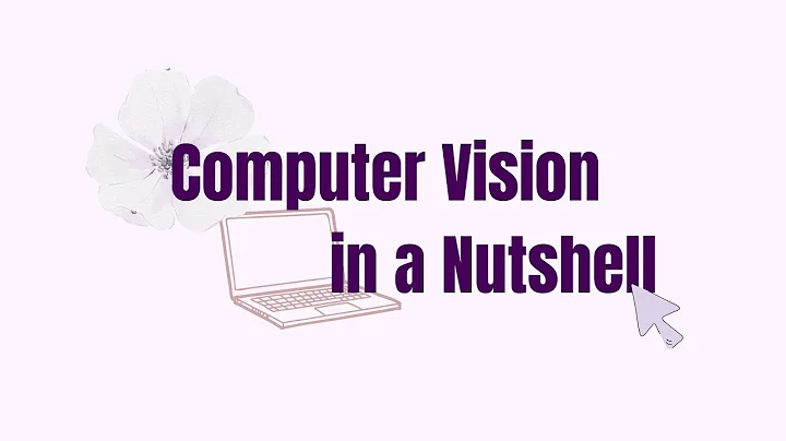 Computer Vision in a Nutshell | Science Ambassador Scholarship