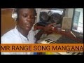 NYIMBO MPYA YA MR RANGE Song Mang Ana Usiikose 0759227902 Studio NYIMBO MPYA YA MR RANGE Song Mang Ana Usiikose 0759227902 Studio