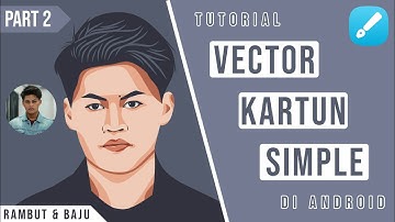 TUTORIAL VECTOR KARTUN SIMPLE INFINITE DESIGN | DI ANDROID | PART 2