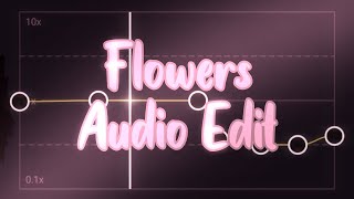 Dj Quads - Flowers • Audio Edit (check desc)