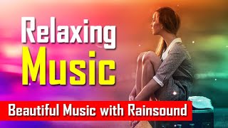 Stop Busy For a Moment | Beautiful Music With Rainsound for Deep Sleeping & Relax