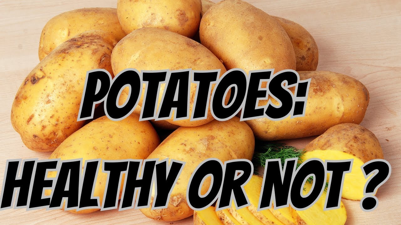 Are Potatoes Really Healthy? Find Out Now! - YouTube