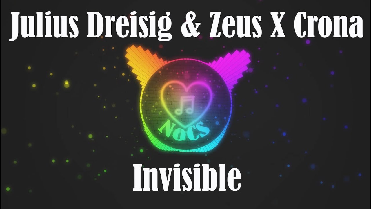 Julius Dreisig  Zeus X Crona   Invisible