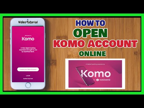 Komo Account Opening: Paano mag OPEN ng Komo Wallet Bank account