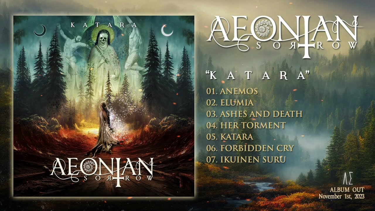 Watch Aeonian Sorrow - Katara (Official Album Stream) on YouTube Watch Aeonian Sorrow - Katara (Official Album Stream) on YouTube
