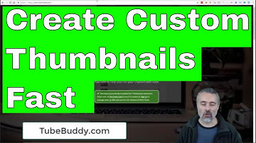 Create custom YouTube video thumbnails quickly with Free TubeBuddy tool