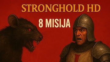 STRONGHOLD HD #8 – DIDYSIS ATSILAIKYMAS! 8 MISIJA sunaikina net stipriausius!