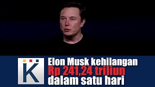 Elon Musk kehilangan Rp 241,24 triliun dalam satu hari
