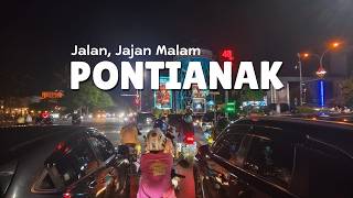 Jalan, Jajan Malam Di Pontianak (Berburu Makan dan Jajan Di Pontianak)