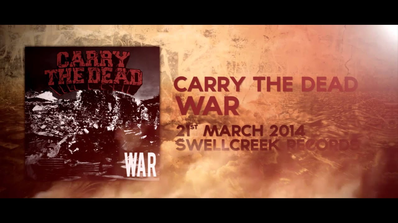 CARRY THE DEAD [WAR] ALBUM TEASER 2014