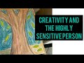 Creativity for the hsp