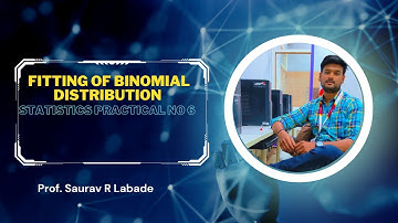 Statistics Practical 6 Fitting of Binomial Distribution Fybcs