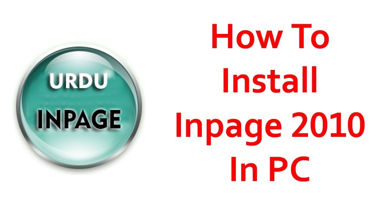 How To Install Inpage 2010 In PC in Urdu Hindi Video Tutorial