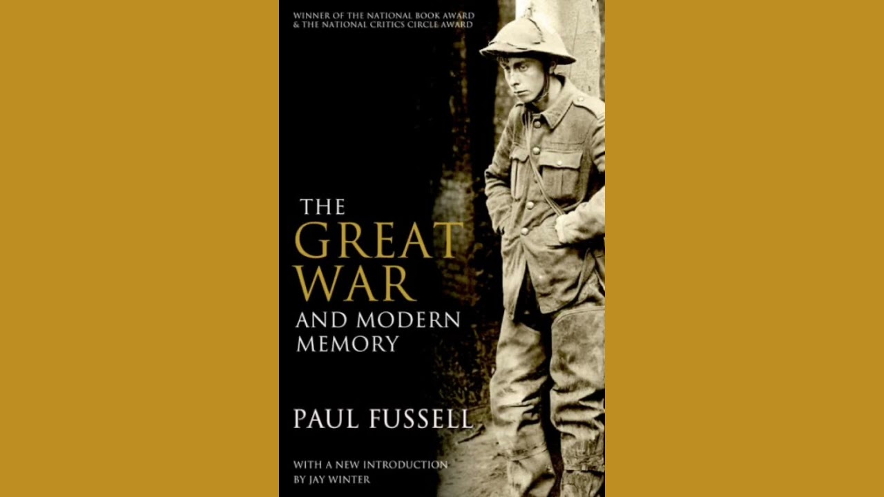 The Great War and Modern Memory by Paul Fussell (1975)