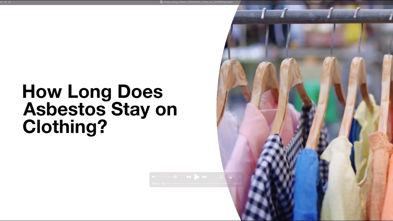 How Long Does Asbestos Stay on Clothing? YouTube