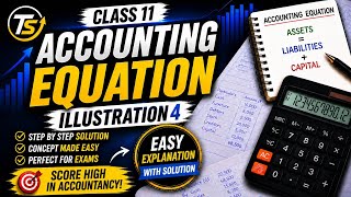 Class 11 | Accountancy | Accounting Equation| Illustration 4 | #Accountancy #accountingequation