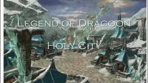 LEGEND OF DRAGOON music: Holy City (Deningrad)