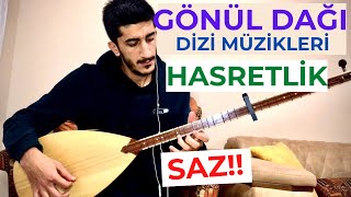 Gönül Dağı Müzikleri: HASRET SAZ | Gönül Dağı Dizi Müzikleri Bağlama Resimi