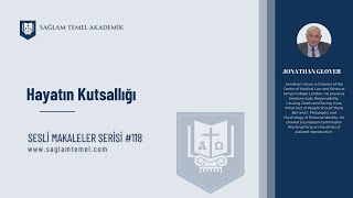 Hayatın Kutsallığı I Jonathan Glover I Sesli Makaleler Serisi #118