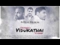 Vidukathai neeyaga  theivigan featuring deyo