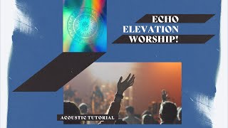 Echo | Elevation Worship | Acoustic Tutorial (Key : Bb)