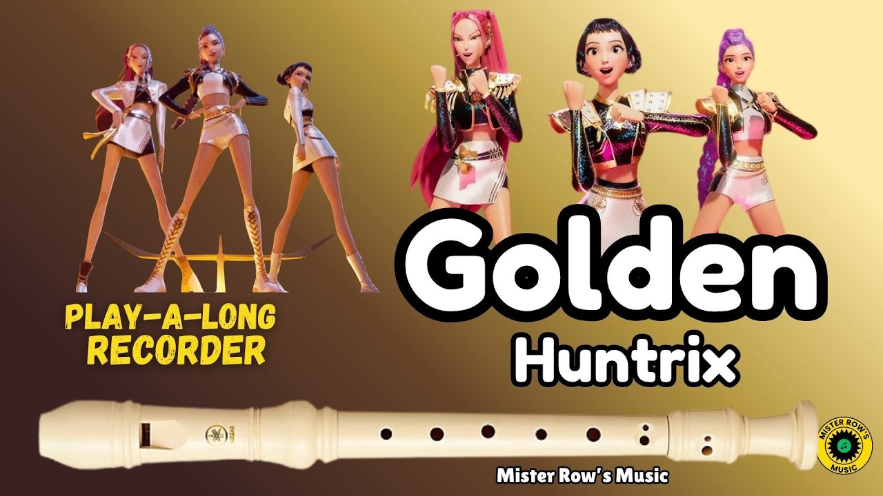 GOLDEN | KPop Demon Hunters | Huntrix | Notes G A B C | Level 2 - Recorder