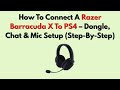 How To Connect A Razer Barracuda X To PS4 – Dongle, Chat & Mic Setup (Step-By-Step)