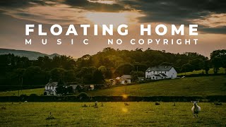 Floating Home - Background Music No Copyright Hometown Road - Free Download